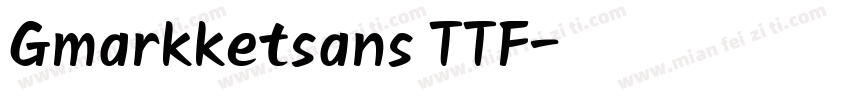 Gmarkketsans TTF字体转换